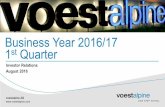 Business Year 2016/17 1st Quarter - Voestalpine · 2018-08-04 · August 2016 Investor Relations . Changes of consolidation in Seamless Tubes and Turnout System units in BY 2015/16