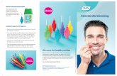 for best results! Interdental cleaning - Dunshaughlin Dental Centre · 2019-04-08 · reach. Floss and interdental brushes are both good ways of removing plaque, although many people