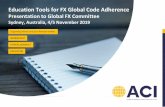 Education Tools for FX Global Code Adherence · EDUCATION. Education Tools for FX Global Code Adherence. Presentation to Global FX Committee. Sydney, Australia, 4/5 November 2019