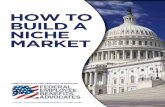 HOW TO BUILD A NICHE MARKET - febadvocates.com€¦ · a successful niche marketing strategy. Gaining the special expertise to service the niche and developing a solution to obtain