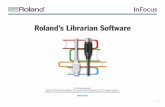 InFocus02—Roland's Librarian Softwarecms.rolandus.com › assets › media › pdf › INFOCUS02.pdf · 2013-08-14 · Roland’s InFocus booklets provide important basic background
