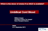 Umbilical Cord Blood - Comtecmed · Overcoming Post-transplant Leukemia Relapse Donor versus recipient NK cells alloreactivity induces a potent graft versus AML effect in the absence