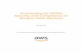 Architecting for HIPAA Security and Compliance on Amazon ... · Architecting for HIPAA Security and Compliance on Amazon Web Services January 2020 We welcome your feedback. Please