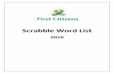 Scrabble Word List - First Citizens Bank › dms › FC-National... · 1 2 – LETTER WORDS AA: n pl. –S rough, cindery lava AB: n pl. –S an abdominal muscle AD: n pl. –S an