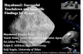 Hayabusa2: Successful Touchdown and Scientific Findings for … › meetings › lpsc2019 › press-briefings › Ha… · S-type asteroid Itokawa that Hayabusa explored, and elucidate