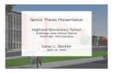 Senior Thesis Presentation - Pennsylvania State University · 2005-04-15 · Senior Thesis Presentation Carey L. Steckler April 14, 2005 Highland Elementary School ... Thesis Studies