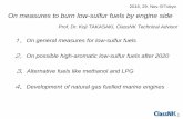 On measures to burn low-sulfur fuels by engine side · 2018-07-19 · 2016, 29. Nov.＠Tokyo On measures to burn low-sulfur fuels by engine side Prof. Dr. Koji TAKASAKI, ClassNK Technical