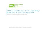 2016 Partners for Healthy Babies Annual ReportAnnual Report Objectives . The 2016 annual . Partners for Healthy Babies. data report is a compilation of trends, quality indicators,