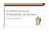 Conflict between Christianity & Science · Conflict Model A conflict between facts and faith: Science is never wrong, or at it is least self- correcting. Theology is never right,