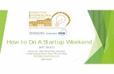 How to Do A Startup Weekend › uploads › 234 › 49811 › How_to_Do_A...How Does the Weekend Unfold? Friday Registration and Mingling Pizza. Lots of Pizza. Quick Introductions