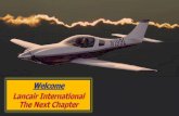 Meet the Team from Texas - Lancair...aviation through innovation, technical advancements, design purpose, aesthetics and Performance. •The Lancair family of kit aircraft covers three