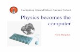 Computing Beyond Silicon Summer School - MIT CSAILpeople.csail.mit.edu › nhm › physical_worlds.pdf · Physical Worlds » Incorporating comp ... collision and it’s inverse. •All