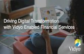 Driving Digital Transformation with Vidyo Enabled ...info.vidyo.com/rs/631-GFA-124/images/Driving_Digital_Transformatio… · • Wanted to leverage new technology to improve efficiency,