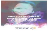 SUSTAINABLE SOCIAL DEVELOPMENT IN ASIA AND THE PACIFIC · 2017-06-02 · growing inequalities, the 2030 Agenda for Sustainable Development pledged to leave no one behind. Asia-Pacific