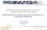Nuclear Science and Security Consortium Virtual Scholar … · 2020-06-02 · Nuclear Science and Security Consortium Virtual Scholar Showcase 2020 Synthesis of Li-containing Garnet