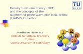 Density functional theory (DFT) and the concepts of the ...susi.theochem.tuwien.ac.at › ... › WS22-KS-DFT-LAPW.pdf · Density functional theory (DFT) and the concepts of the augmented-plane-wave