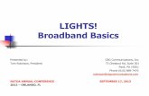 LIGHTS! Broadband Basics - NATOA Robinson Presentation.pdf · Broadband Basics Presented by: CBG Communications, Inc. Tom Robinson, President 73 Chestnut Rd, Suite 301 Paoli, PA 19301