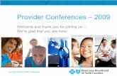 Provider Conferences – 2009 › sites › default › files › ... · and print interim proof-of-coverage when awaiting a BCBSNC member ID card. Manage Your Account ... much newer