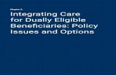 Chapter 2: Integrating Care for Dually Eligible ... · Chapter 2: Integrating Care for Dually Eligible Beneiciaries: Policy Issues and Options 34 States can use current law to promote