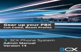 Gear up your PBX - Business VoIP Solutions | VoIP Phone ... · Section 5 Advanced Features ... 3CX Phone System is a software based PBX for Windows that works with SIP standard based