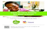 want to earn money for your school? - Giant Food · want to earn money for your school? Earn A+ School Rewards every time you shop with your Giant Card, now through March 20, 2014.