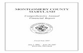 MONTGOMERY COUNTY MARYLAND · MONTGOMERY COUNTY MARYLAND Comprehensive Annual Financial Report Fiscal Year 2007 July 1, 2006 - June 30, 2007 Rockville, Maryland,