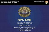 NPS SAR...2016/12/03  · Emergency Services Branch Andrew R. Hower, Deputy Chief Emergency Services Branch Law Enforcement, Security, and Emergency Services Office: 202-513-7093 Cell: