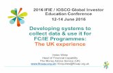Developing systems to collect data & use it for FC/IE ......Developing systems to collect data & use it for FC/IE Programmes: The UK experience 2016 IFIE / IOSCO Global Investor Education