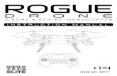ROGUE DRONE MANUAL V2 copyto perform a single flip. Normal function will resume after the flip. SPEED CONTROL The drone has 3 speed settings. Low, medium and high speed. The drone