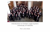 Introduction to Finnish Legal System University of Joensuu · Introduction to Finnish Legal System University of Helsinki . Prof. Juha Raitio . Introduction ... • Connection of