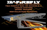 TBA FIREFLY BAL-40 AS1530.8.1 FASCIA SYSTEM (STEEL · PDF file TBA FIREFLY BAL-40 AS1530.8.1 FASCIA SYSTEM (STEEL FRAME) TBA FIREFLY INSTALLATION MANUAL . STEP 1: Lap the TBA Firefly