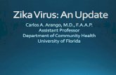 Zika Virus: An Update - FOMA District 2...for Zika virus infection in infant Routine care of infant, including appropriate follow-up on any clinical findings Title Zika Virus: An Update