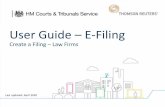 User Guide E-Filing - GOV UK · 2020-04-21 · Sensitivity: Confidential E-Filing Filing Information 1. Tick the box next to the appropriate Case Party in the `Filed on Behalf of`