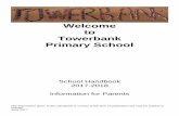 Welcome to Towerbank Primary School...Welcome to Towerbank Primary School School Handbook 2017-2018 Information for Parents The information given in this handbook is correct at the
