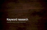 Keyword research - Meetupfiles.meetup.com/1603524/Keywords.pptx.pdf · 2012-12-10 · What you already rank for: I usually start with Google Webmasters to see what I already rank