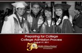 Preparing for College College Admission Process · Preparing for College College Admission Process August 17, 2011 . The College Admission Process ... College Board have limits on