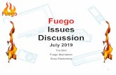 Fuego Issues Discussion - Fuego Testfuegotest.org/ffiles/FJ3-Fuego-Issues-Discussion-2019-07.pdf310/23/2014 PA1 Confidential A disclaimer • This document is about flaws and problems