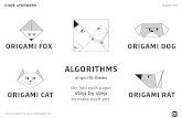We fold each paper step by step › file › cloud › ...2 3 4 1 Origami Pets Visit our website at ALGORITHMS al-go-rih-thems We fold each paper step by step to make each pet. ORIGAMI
