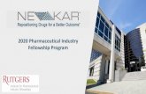 2020 Pharmaceutical Industry Fellowship Program · Pharmaceutical Industry Fellowship Program Program History In 1984, at Rutgers, The State University of New Jersey, the Ernest Mario