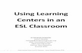 Using Learning Centers in an ESL Classroom · 2020-02-17 · Using Learning Centers in an ESL Classroom – Lauren Osowski (Summer 2014) 3 Frequently Asked Questions Answered What