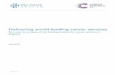 Delivering world-leading cancer services · 1. The new cancer strategy being developed by the Cancer Taskforce should include an assessment of the additional resources required to