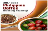 2017-2022 Philippine Coffee Industry Roadmap · It covers coffee industry structure, performance, coffee varieties and consumption. Supply/Value Chain Analysis - A supply chain is