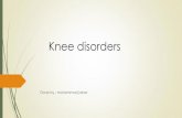Knee disorders - كلية الطب › uploads › 7 › 9 › 0 › 4 › ... · SYNOVIAL CHONDROMATOSIS This is a rare disorder the joint comes to contain multiple loose bodies