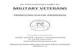 An Informational Toolkit for MILITARY VETERANS · Our mission is to spread suicide and mental health information and awareness to: churches, first responders, foster parents, funeral