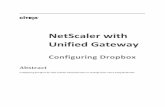 NetScaler with Unified Gateway › en-us › netscaler-gateway › ... · Dropbox provides file hosting service that helps users to save files in one central place and access them
