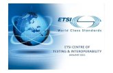 ETSI CENTRE OF TESTING & INTEROPERABILITY...• ESI events (XAdES, CAdES, TSL) 19 CTI 2011 XADES /CADES 2010 PLUGTESTS Remote Interoperability Event 25 th Oct –5th Nov 2010 6th ETSI