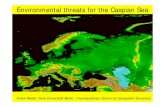 Environmental threats for the Caspian Seauserpage.fu-berlin.de/~ffu/veranstaltungen/caspian... · the Caspian Sea foodweb and pollution, with special focus on the oil and gas activities