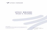 UTAC BRAND User’s Guide · 2017-10-30 · UTAC BRAND User’s Guide . GU.CAI.PC1.001.EN - Revision 00 Page 2 of 6 ... Your management system has just been certified by our auditing