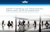 IATA Catalog of Standards, Manuals and Guidelines · Lithium Battery Shipping Guidelines (LBSG) Lithium batteries are dangerous goods, and can pose a safety risk if not prepared in