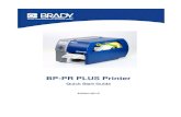 BP-PR PLUS Printer › Common › Brady...QUICK START GUIDE iii Edition 06/10 Notes on the Documentation The documentation for the BP-PR PLUS series transfer printers is comprised